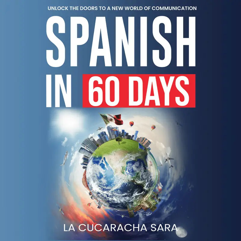 Learn Real Spanish in 60 Days